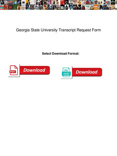 Georgia state university transcript request - These documents are only generated and released upon request of the student. Official transcripts are issued in a secure electronic format or on security paper available only in the Office of the Registrar. Electronic transcripts are $5.00 per order plus service fees charged by the Parchment team. Transcripts will not be released for students ...